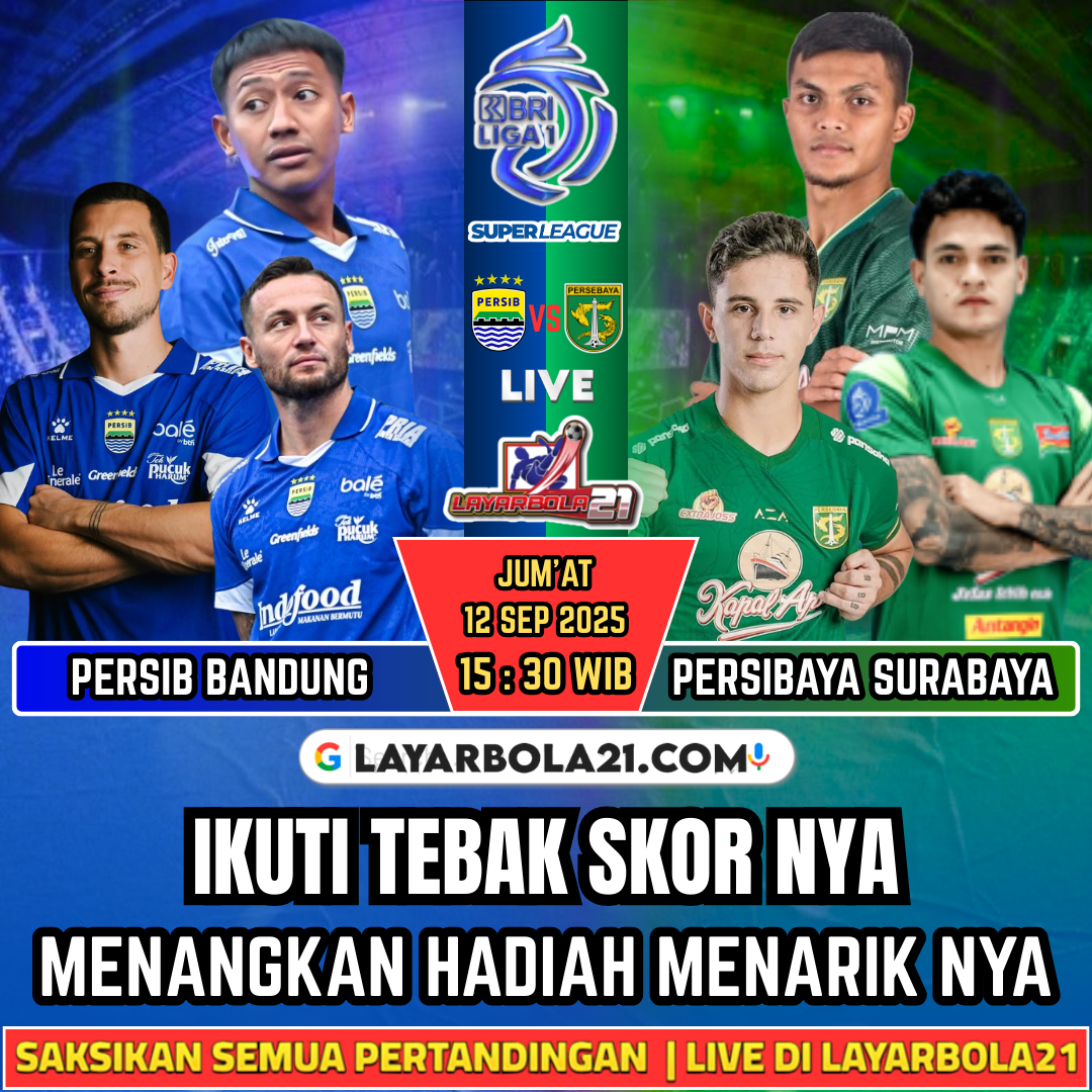“Live Streaming Persib Bandung vs Persebaya Gratis Liga 1 Indonesia di Layarbola21”
